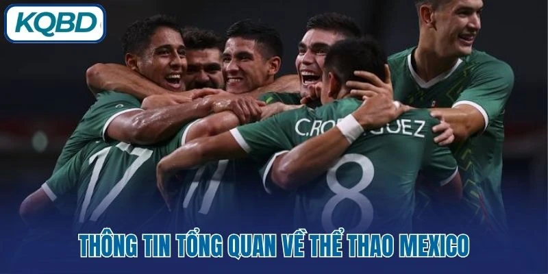 Thông tin tổng quan về thể thao Mexico