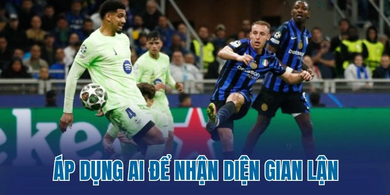 Áp dụng AI để nhận diện gian lận