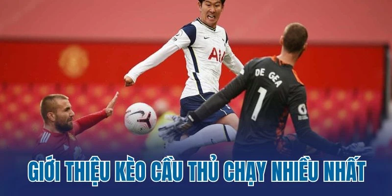 Giới thiệu kèo cầu thủ chạy nhiều nhất